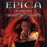 Epica - We Will Take You With Us